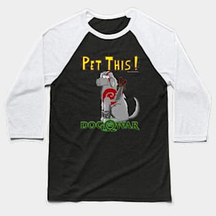 Pet This! DoW Dee Baseball T-Shirt